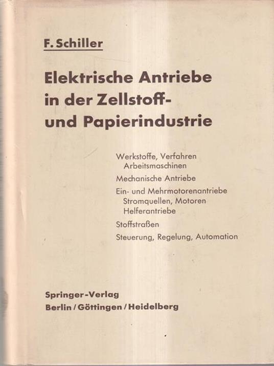 Elektrische antriebe in der zellstoff- und papierindustrie - Friedrich Schiller - copertina