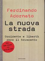 La La nuova strada. Occidente e libertà dopo il Novecento
