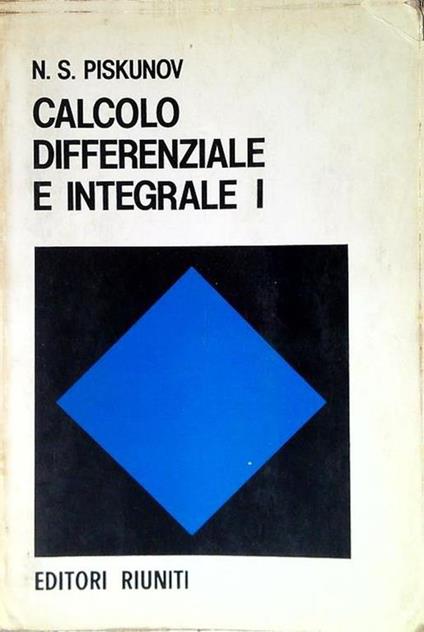 Calcolo differenziale e integrale. Volume I - copertina