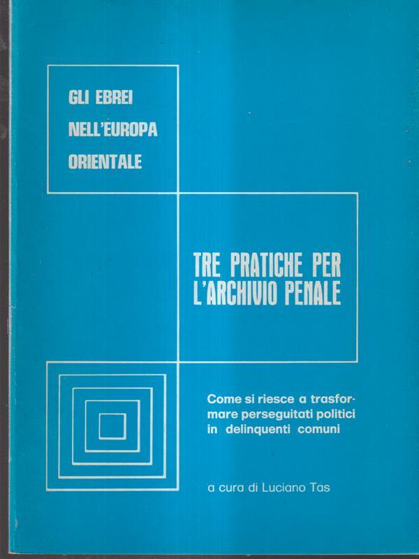 Tre pratiche per l'archivio penale