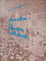 Anche le pietre urlano