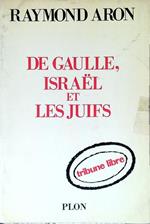 De Gaulle, Israel et les juifs