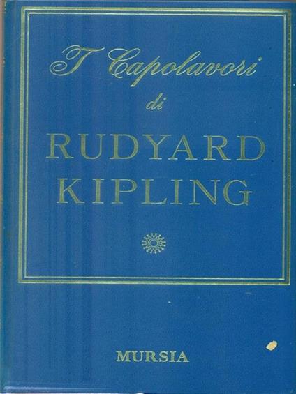 I Capolavori di Rudyard Kipling - Rudyard Kipling - copertina