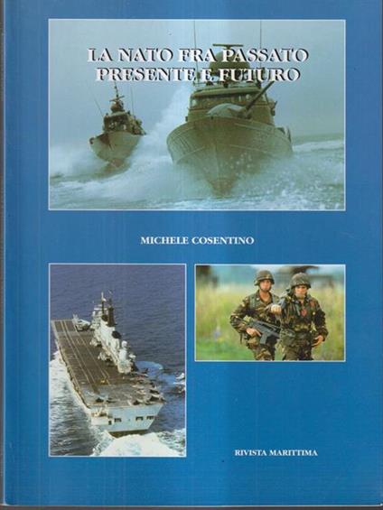 La Nato tra passato, presente e futuro - Michele Cosentino - copertina
