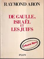 De Gaulle, Israel et le Juifs