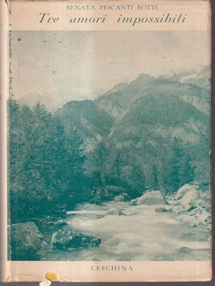 Tre amori impossibili - Renata Pescanti Botti - copertina