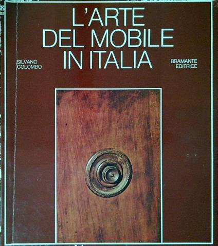 L' Arte del Mobile in Italia - Silvano Colombo - copertina