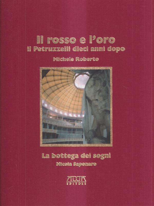 Il rosso e l'oro. Il Petruzzelli dieci anni dopo
