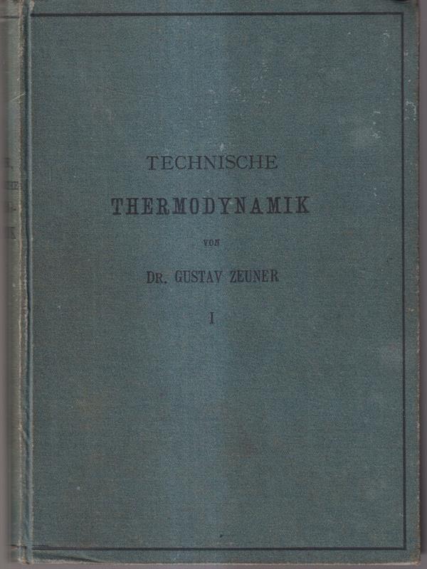 Technische thermodynamik. Erster band vol I