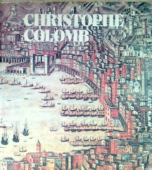 Christophe Colomb. Tome I et II