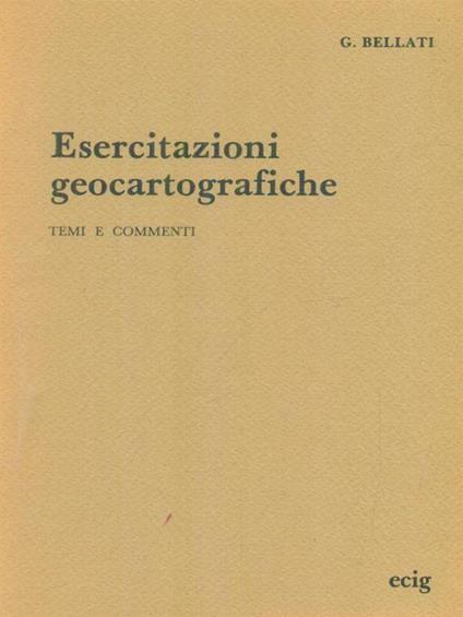 Esercitazioni geocartografiche - G. Angelo Bellati - copertina