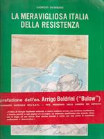 La meravigliosa Italia della resistenza