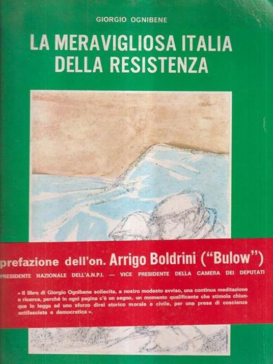 La meravigliosa Italia della resistenza - Giorgio Ognibene - copertina