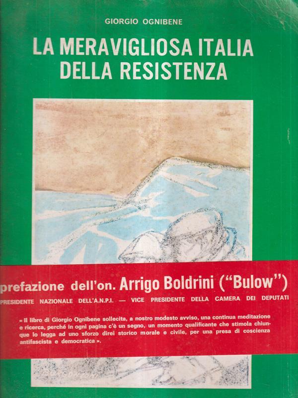 La meravigliosa Italia della resistenza