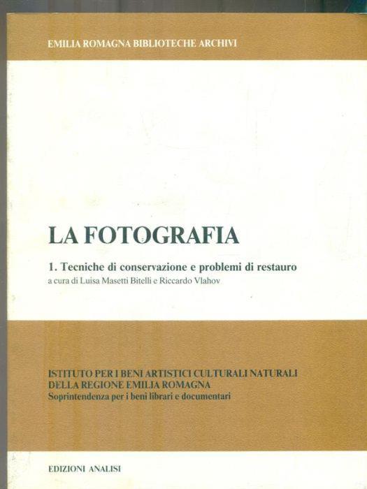 La fotografia. Vol 1 - Luisa Bitelli Masetti - copertina