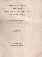 Volgarizzamento delle vite dè Santi padri 4 voll