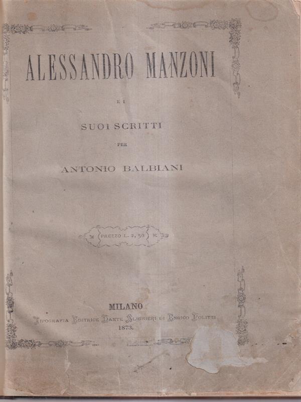 Alessandro Manzoni e i suoi scritti per A. Balbiani