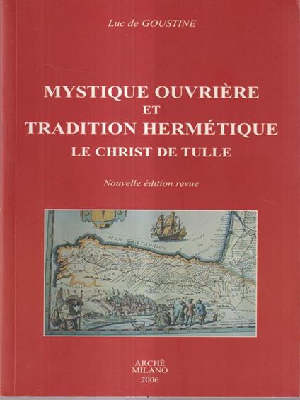 Mystique ouvriere et tradition hermetique - Luc de Goustine - copertina