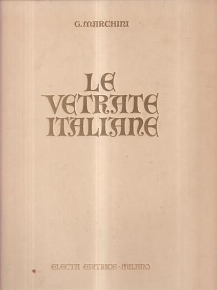 Le vetrate italiane - G. Marchini - copertina
