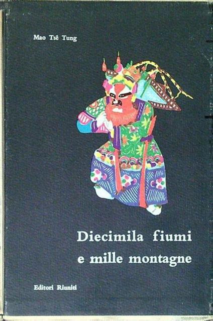 Diecimila fiumi e mille montagne - Tse-tung Mao - copertina