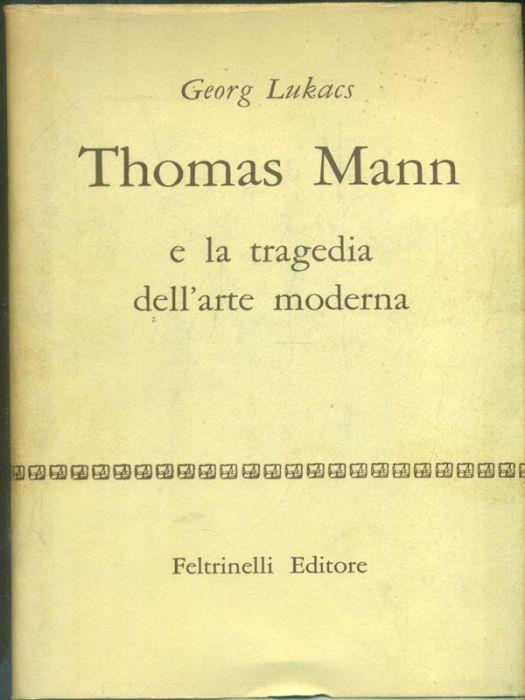 Thomas Mann e la tragedia dell'arte moderna - György Lukács - copertina