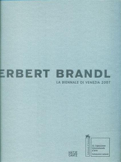 Herbert Brandl. La Biennale di Venezia 2007  - Robert Fleck - copertina