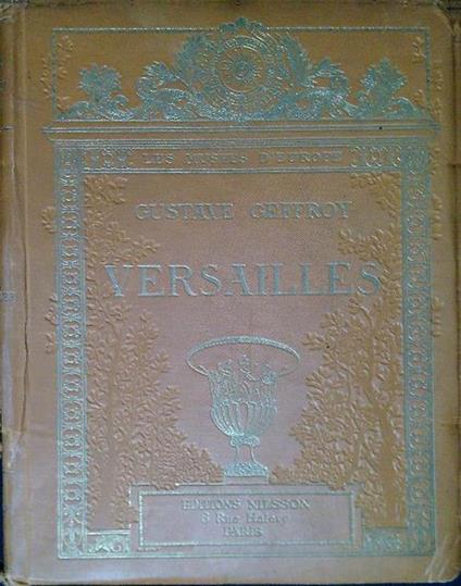 Les musées d'Europe: Versailles - Gustave Geffroy - copertina