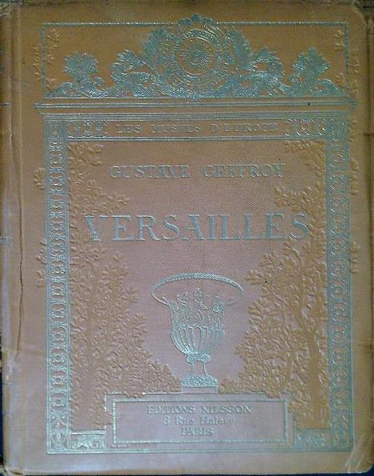 Les musées d'Europe: Versailles - Gustave Geffroy - copertina