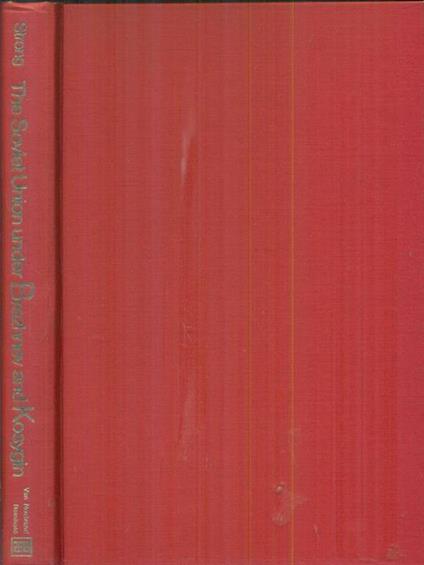 The  Soviet Union under Brezhnev and Kosygin - John W. Strong - copertina