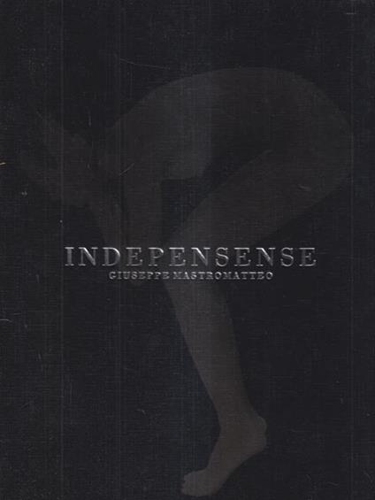 Indepensense - Giuseppe Mastromatteo - copertina