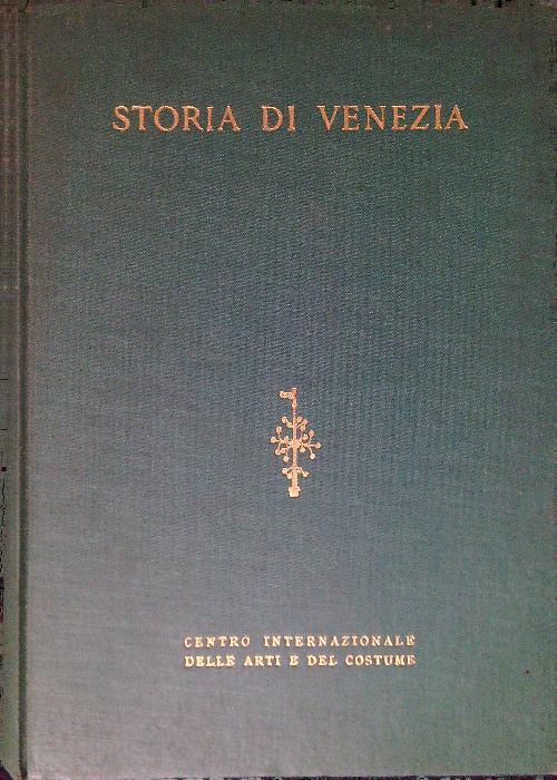 Storia di Venezia. Volume I: dalla Preistoria alla Storia