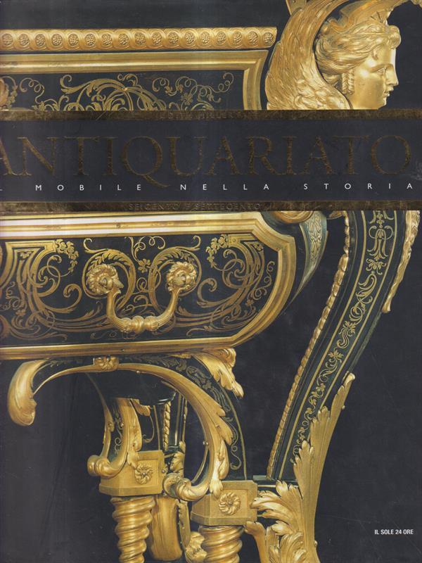 Antiquariato il mobile nella storia vol. 1