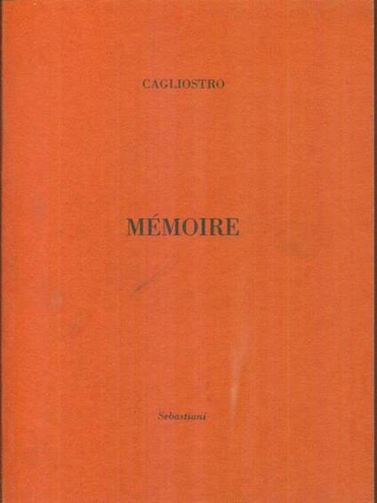 Mèmoire - Alessandro (conte di) Cagliostro - copertina