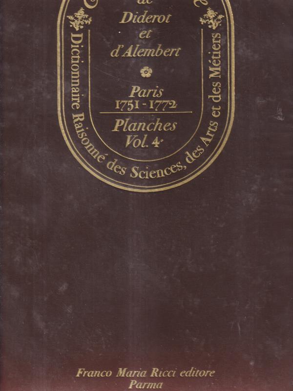 Encyclopedie de Diderot et Alembert. Paris 1751-1772. Planches. Vol 4