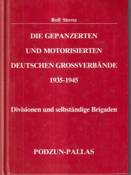Die gepanzerten und motorisierten deutschen grossverbande - Rolf Stoves - copertina