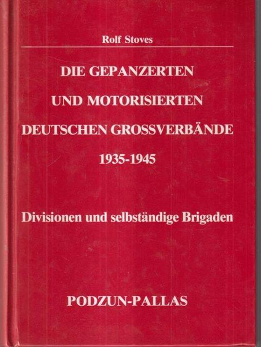 Die gepanzerten und motorisierten deutschen grossverbande - Rolf Stoves - copertina