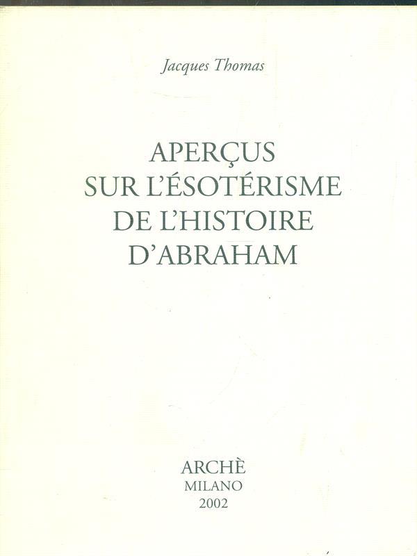 Aperçus sur l'ésotérisme de l'histoire d'Abraham