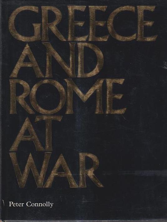 Greece and Rome at war - Peter Connolly - copertina