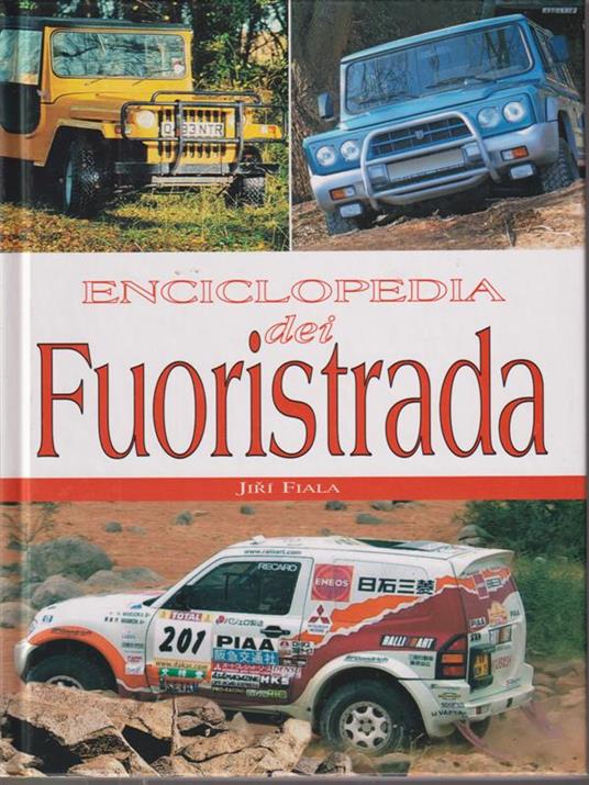 Enciclopedia dei Fuoristrada. - Jiri Fiala - copertina