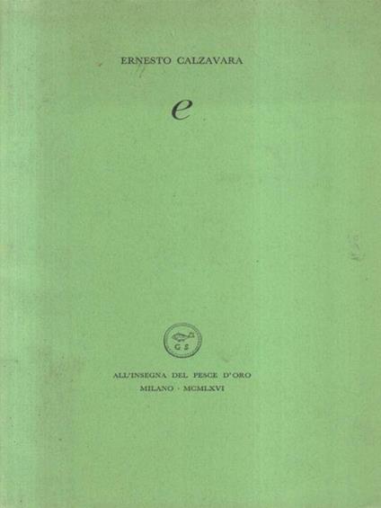 E, parole mate parole povare - Ernesto Calzavara - copertina