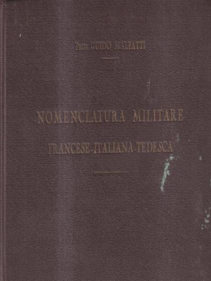 Nomenclatura militare francese-italiana-tedesca - Guido Malfatti - copertina