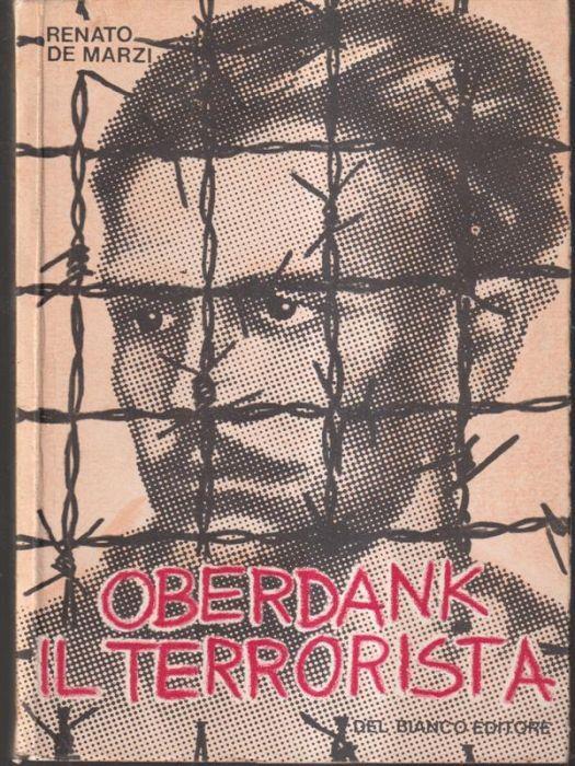 Oberdank il terrorista - Renato De Marzi - copertina