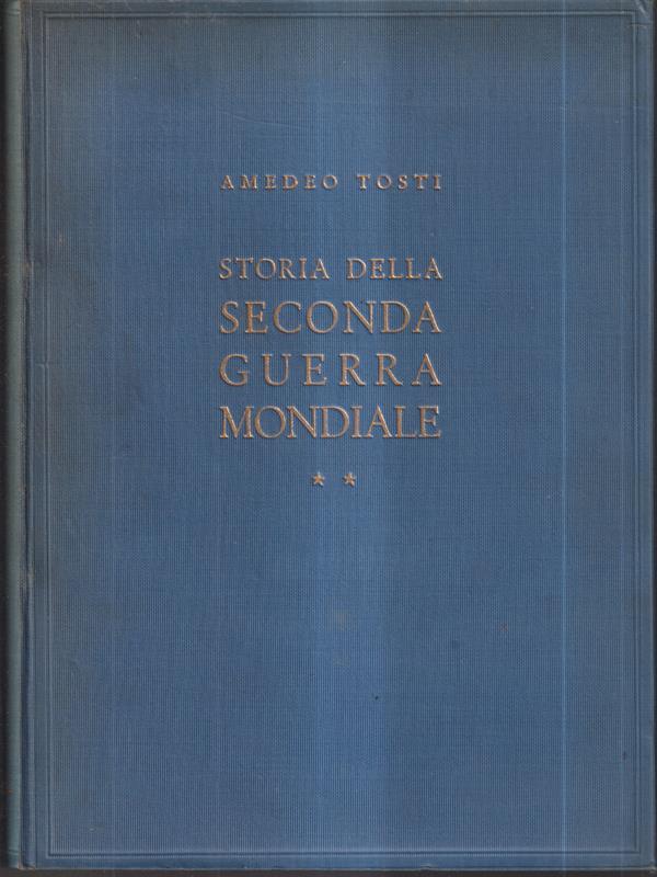 Storia della seconda guerra mondiale. Volume secondo
