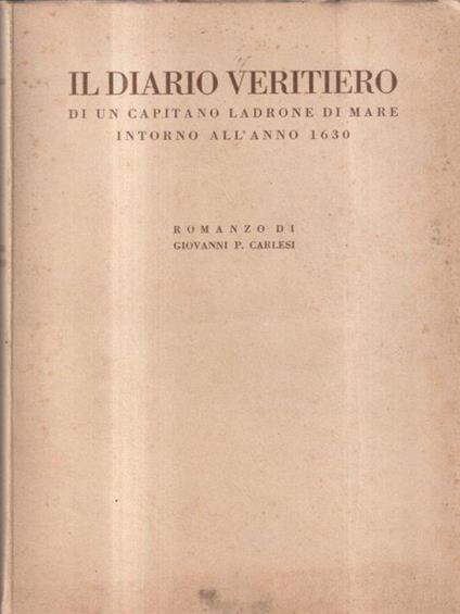 Il diario veriterio di un capitano ladrone di mare intorno al 1630 - Giovanni Carlini - copertina
