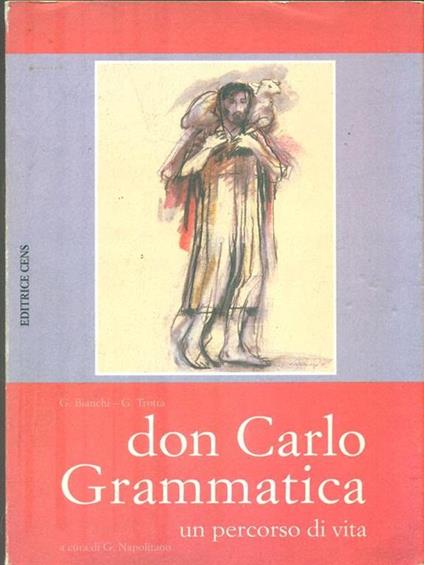 Don Carlo Grammatica. Un percorso di vita - G Trotta - copertina