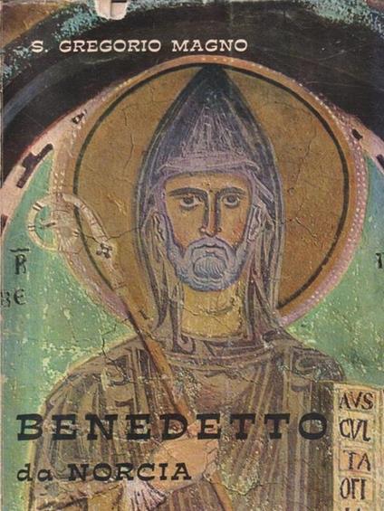 S. Benedetto da Norcia - Gregorio Magno (san) - copertina