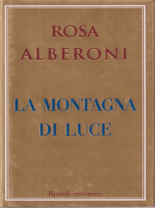La montagna di luce. - Rosa Alberoni - copertina