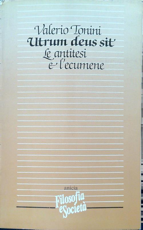 Utrum deus sit. Le antitesi e l'ecumene