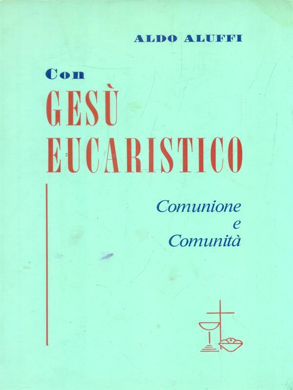 Con Gesu' eucaristico
