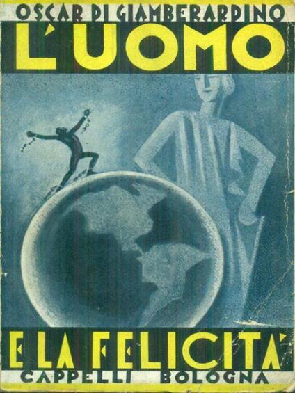 L' uomo e la felicità - Oscar Di Giamberardino - copertina